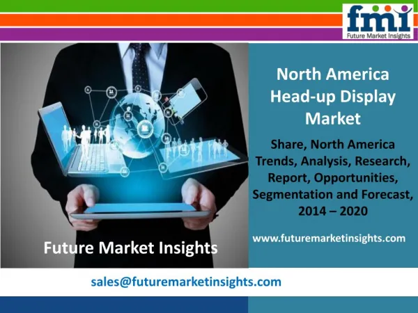 Head-up Display Market Expected to Expand at a Steady CAGR through 2020