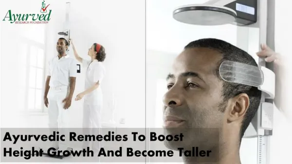 Ayurvedic Remedies To Boost Height Growth And Become Taller
