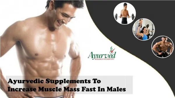 Ayurvedic Supplements To Increase Muscle Mass Fast In Males