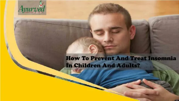How To Prevent And Treat Insomnia In Children And Adults?