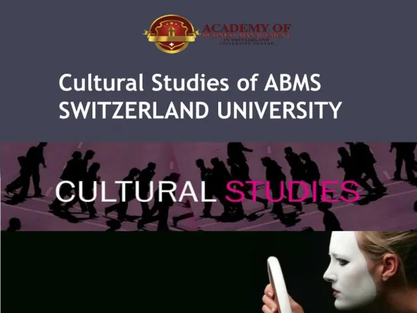 Cultural Studies of ABMS SWITZERLAND UNIVERSITY