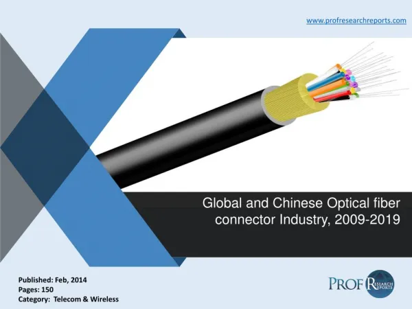 Optical fiber connector Industry Size, Share, Market Analysis, Report 2009-2019