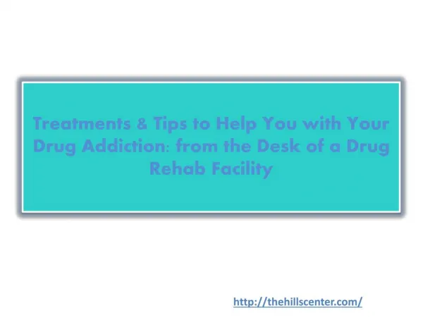 Treatments & Tips to Help You with Your Drug Addiction: from the Desk of a Drug Rehab Facility