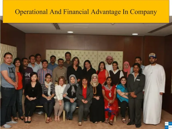 Operational And Financial Advantage In Company