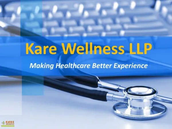 Take a Brief Introduction About Kare Wellness LLP