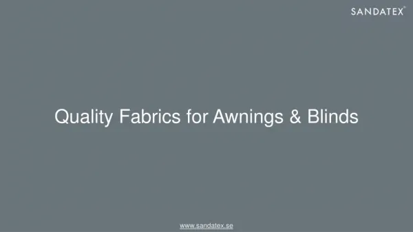 Use of Quality Fabrics for Awnings & Blinds