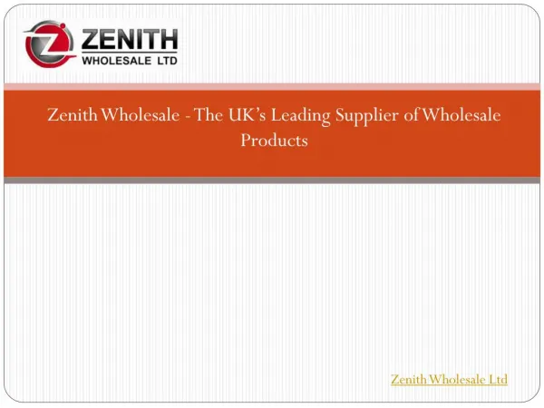 Zenith Leading Supplier of Wholesale Products