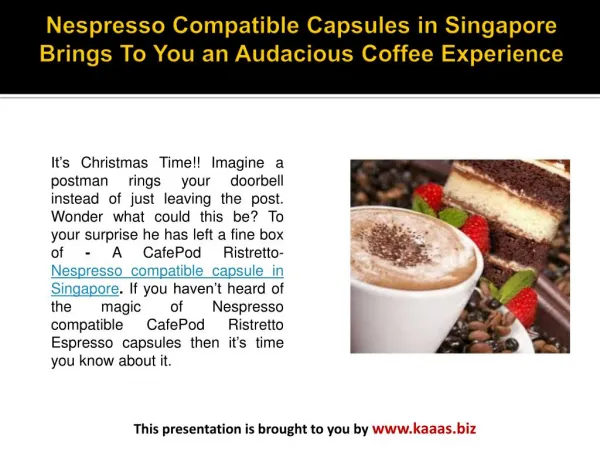 Nespresso Compatible Capsules in Singapore Brings To You an Audacious Coffee Experience