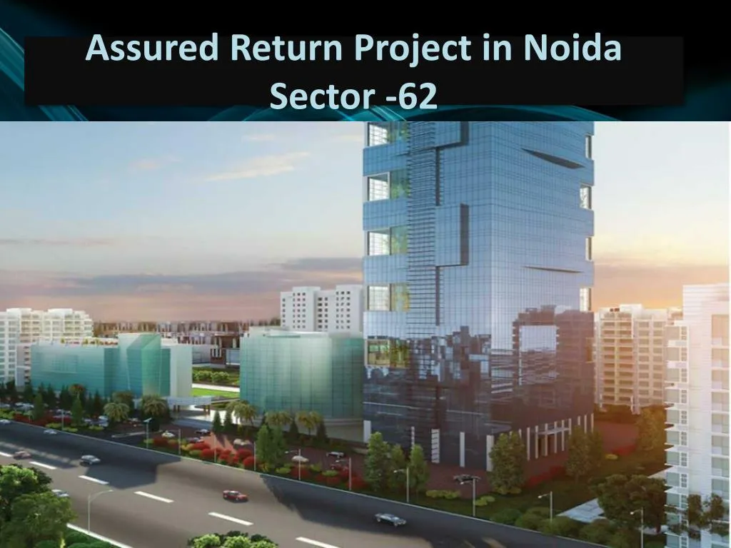 assured return project in noida sector 62