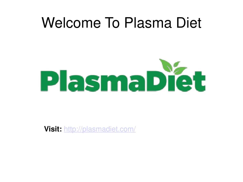 welcome to plasma diet