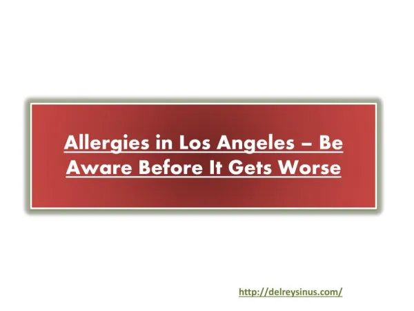 Allergies in Los Angeles – Be Aware Before It Gets Worse