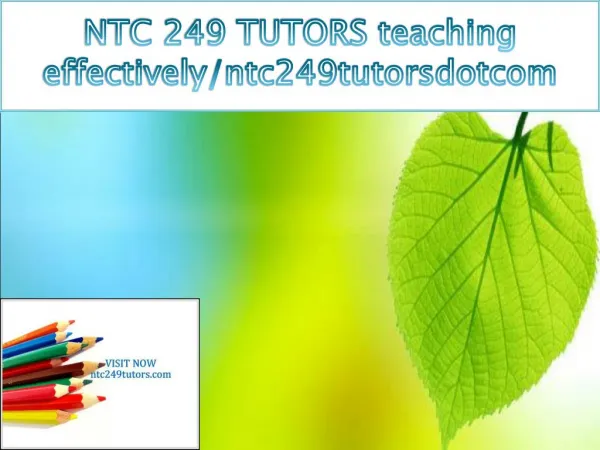 NTC 249 TUTORS teaching effectively/ntc249tutorsdotcom