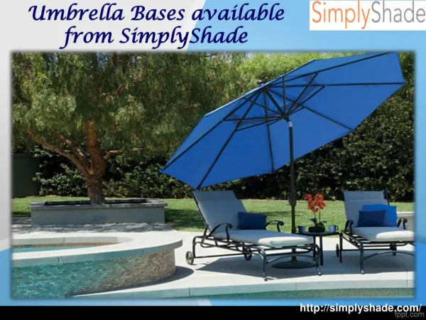 Umbrella bases available from simply shade
