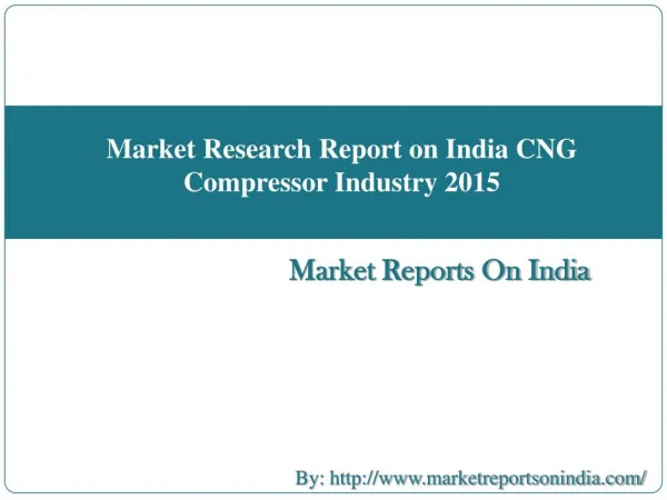 Market Research Report on India CNG Compressor Industry 2015