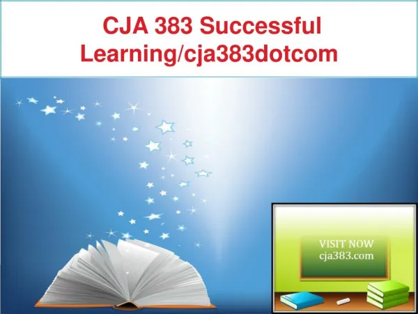 CJA 383 Successful Learning/cja383dotcom