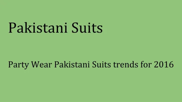 Party Wear Pakistani Suits trends for 2016