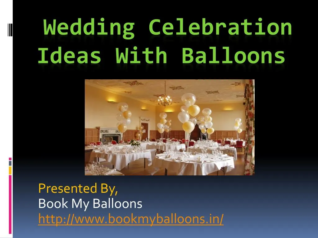 presented by book my balloons http www bookmyballoons in