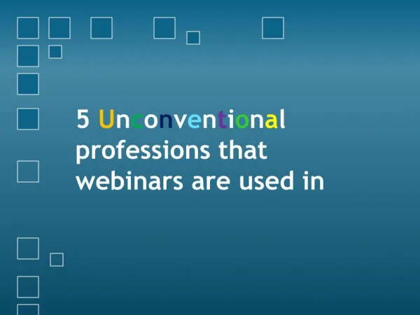 5 Unconventional professions that webinars are used in