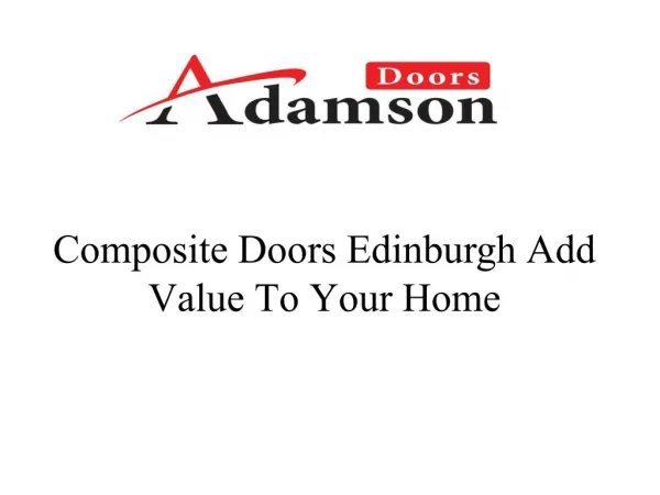 Composite Doors Edinburgh Add Value To Your Home