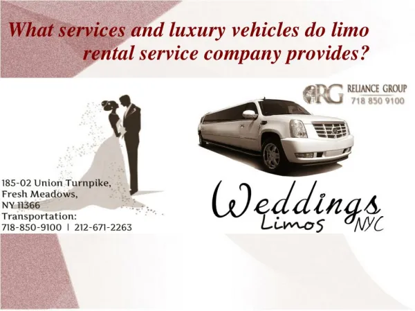 Reliance Limousine provides limo rental services in Brooklyn, New York.