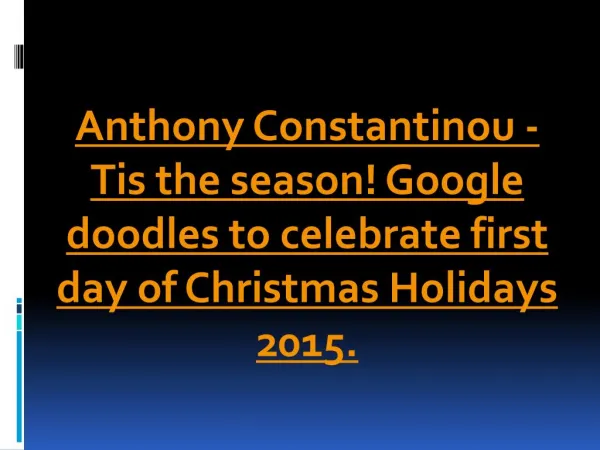 Anthony Constantinou - Christmas Holidays 2015