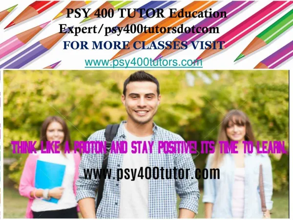 PSY 400 TUTOR Education Expert/psy400tutorsdotcom