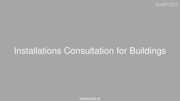Installations Consultation for Buildings