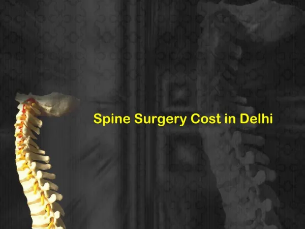Find Spine surgery cost In Delhi