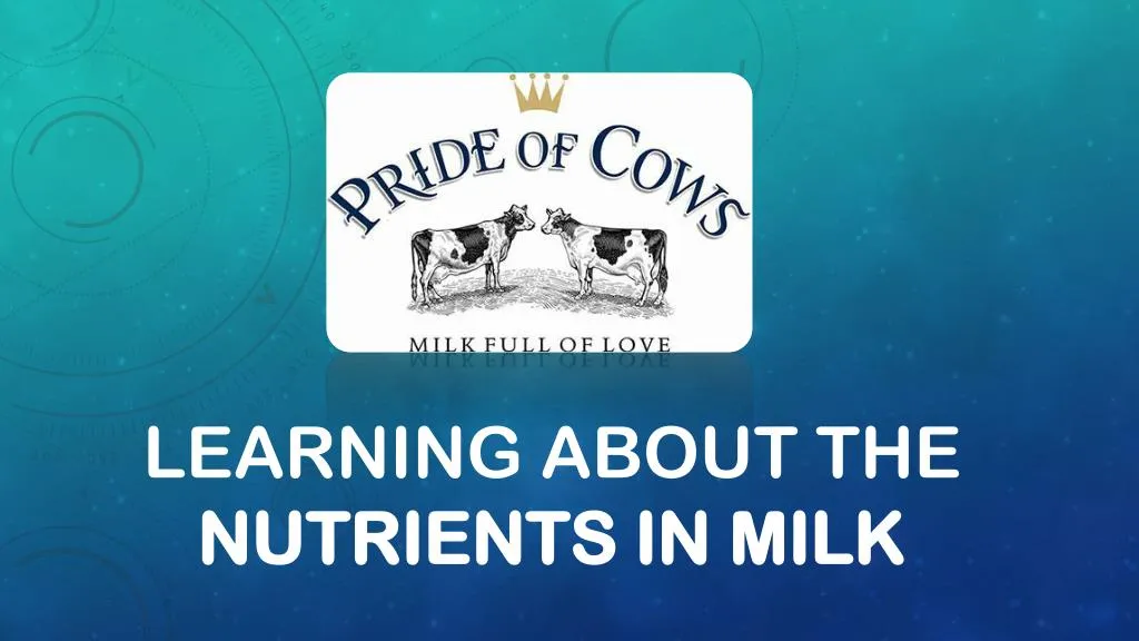 learning about the nutrients in milk
