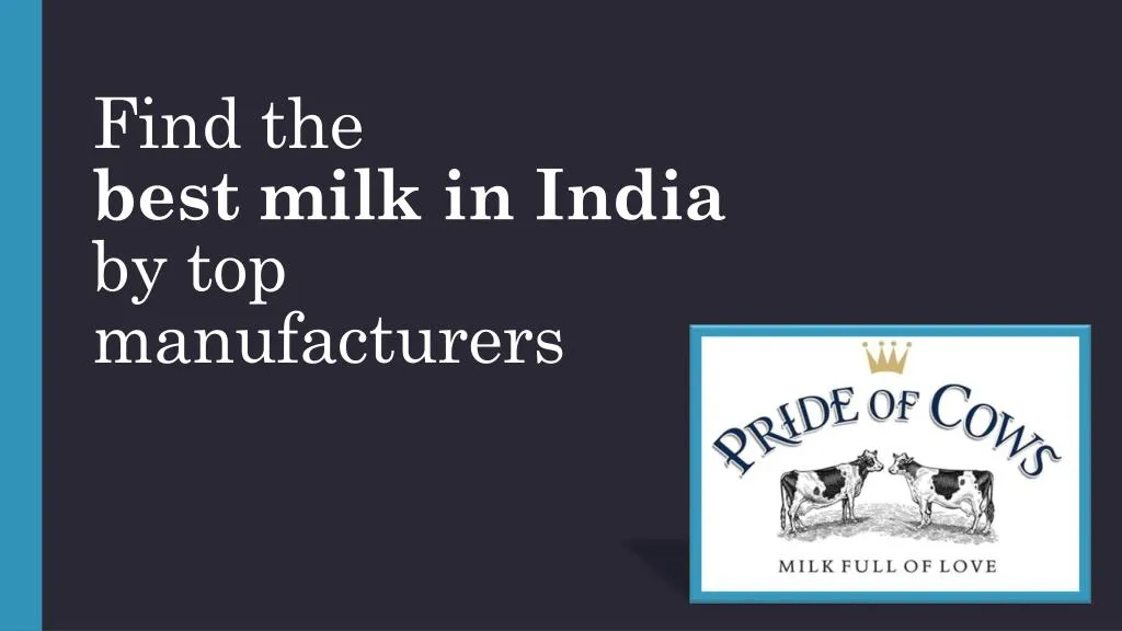 find the best milk in india by top manufacturers