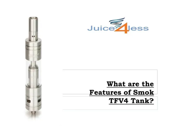 What are the features of smok tfv4 tank