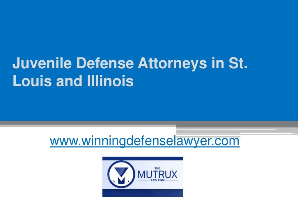 juvenile defense attorneys in st louis and illinois