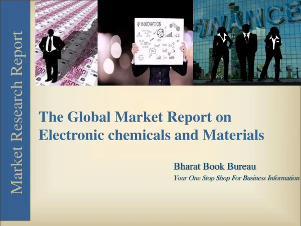 The Global Market Report on Electronic chemicals and Materials