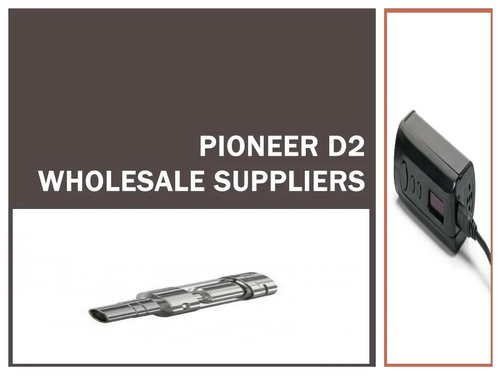pioneer d2 wholesale suppliers