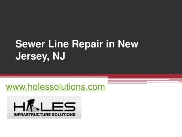 New Jersey Sewer Line Repair - www.holessolutions.com