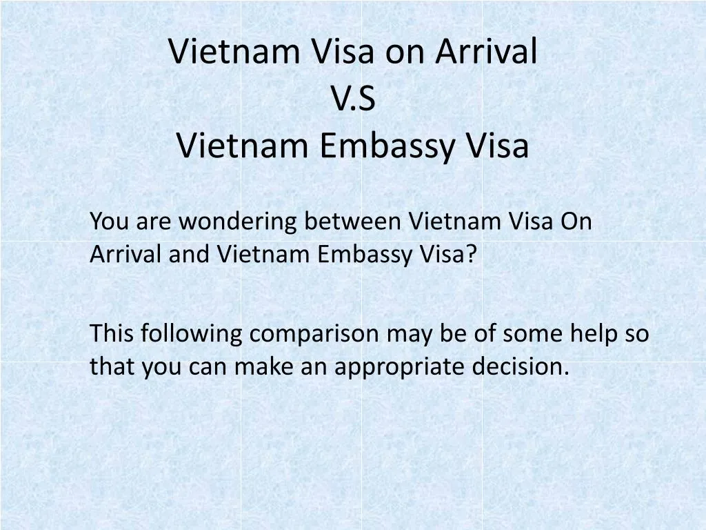 vietnam visa on arrival v s vietnam embassy visa
