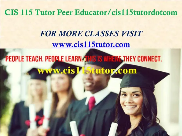 CIS 115 Tutor Peer Educator/cis115tutordotcom