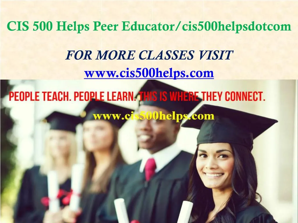 cis 500 helps peer educator cis500helpsdotcom