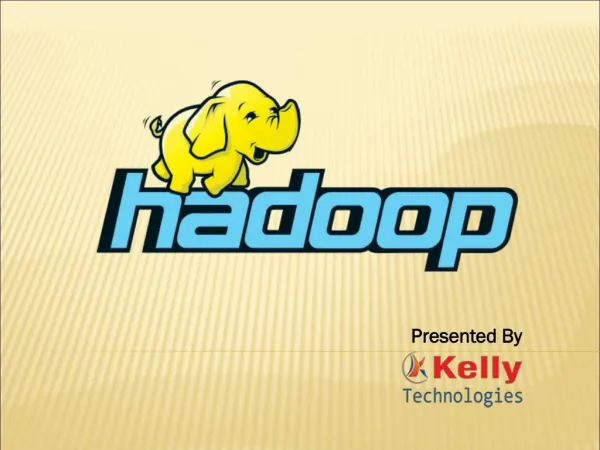 Hadoop training in hyderabad@KellyTechnologies