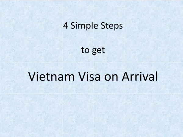 4 Simple Steps to Obtain Vietnam Visa on Arrival
