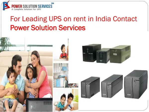 Leading UPS on rent in India PSS