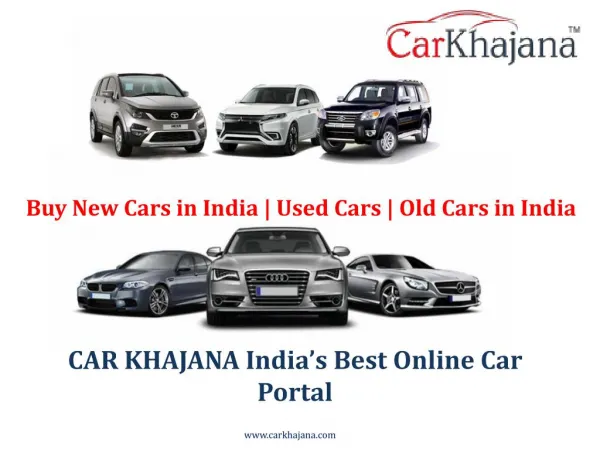 Buy New Cars in India | Used Cars | Old Cars in India|Carkhajana.com