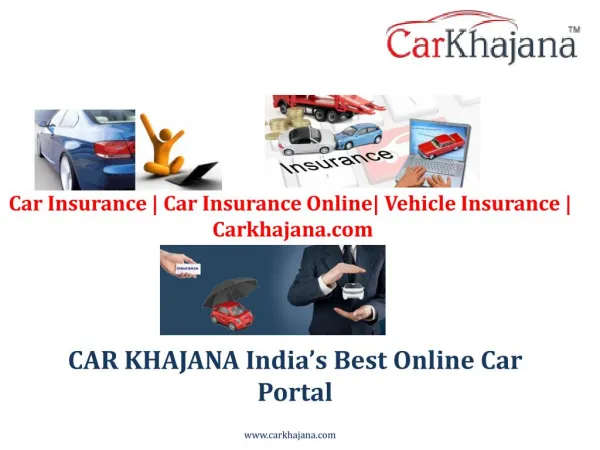 Car Insurance | Can Insurance Online| Vehicle Insurance | Carkhajana.com