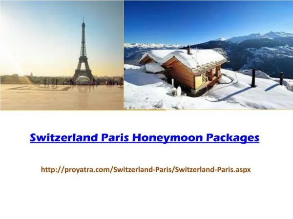 Switzerland Paris Honeymoon Packages