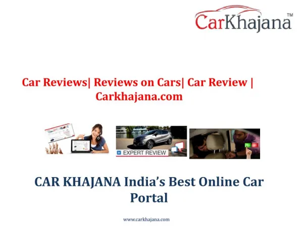 Car Reviews| Reviews on Cars| Car Review | Carkhajana.com