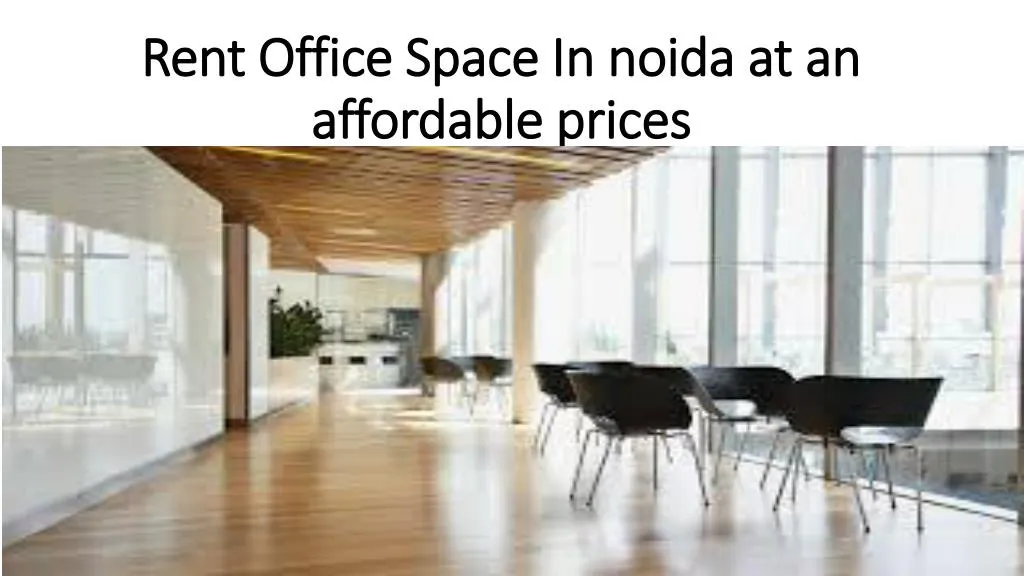 rent office space in noida at an affordable prices
