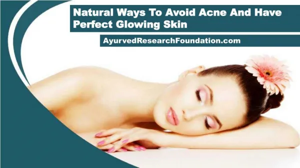 Natural Ways To Avoid Acne And Have Perfect Glowing Skin