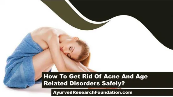 How To Get Rid Of Acne And Age Related Disorders Safely?