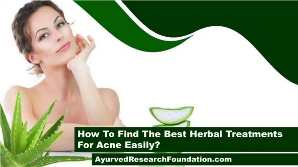 How To Find The Best Herbal Treatments For Acne Easily?
