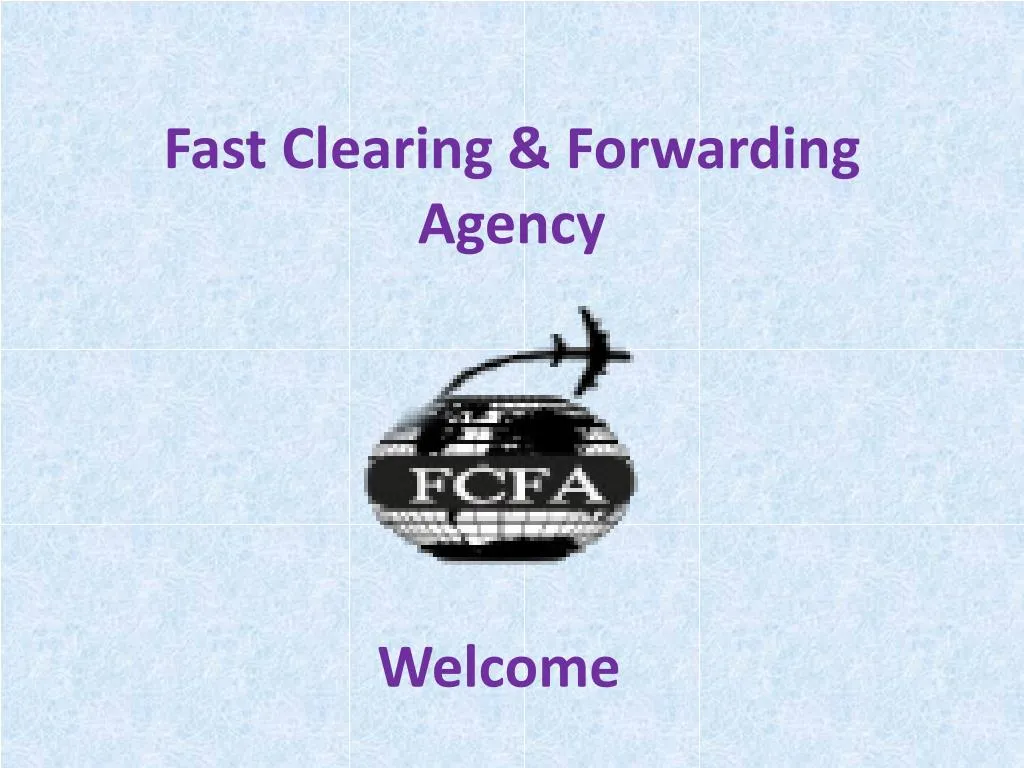fast clearing forwarding agency